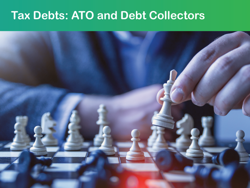 Tax Debts: ATO and Debt Collectors