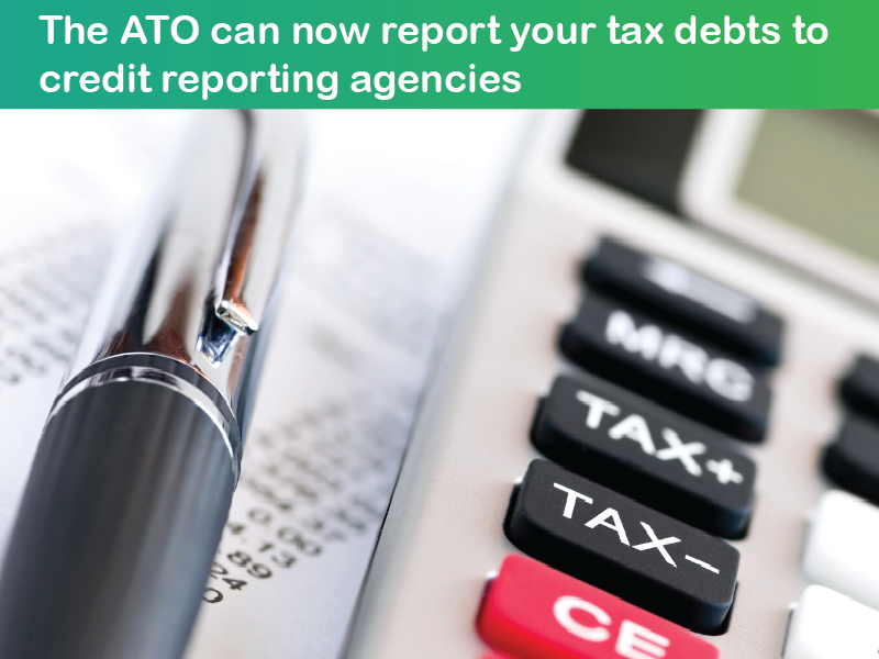 ATO Tax Debts: Credit Reporting Agencies