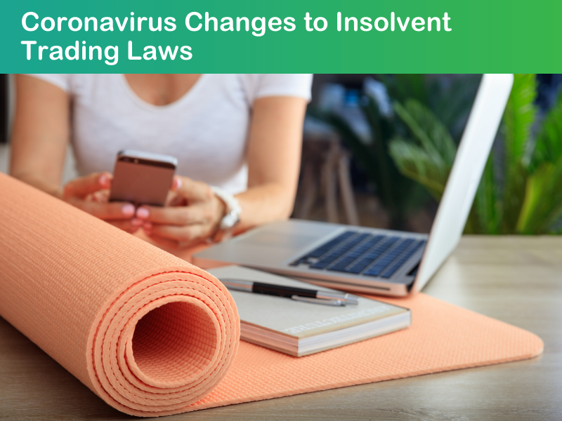 Coronavirus Changes to Insolvent Trading Laws